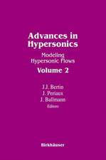 Advances in Hypersonics: Modeling Hypersonic Flows Volume 2