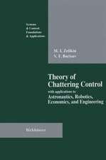 Theory of Chattering Control: with applications to Astronautics, Robotics, Economics, and Engineering