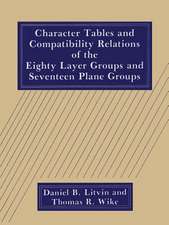 Character Tables and Compatibility Relations of the Eighty Layer Groups and Seventeen Plane Groups