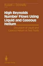 High Reynolds Number Flows Using Liquid and Gaseous Helium: Discussion of Liquid and Gaseous Helium as Test Fluids Including papers from The Seventh Oregon Conference on Low Temperature Physics, University of Oregon, October 23–25, 1989