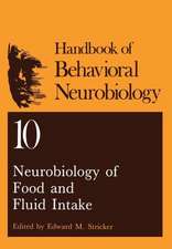 Neurobiology of Food and Fluid Intake