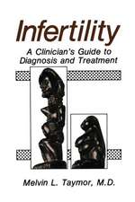 Infertility: A Clinician’s Guide to Diagnosis and Treatment