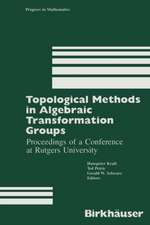 Topological Methods in Algebraic Transformation Groups: Proceedings of a Conference at Rutgers University