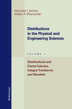 Distributions in the Physical and Engineering Sciences: Distributional and Fractal Calculus, Integral Transforms and Wavelets