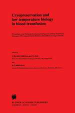 Cryopreservation and low temperature biology in blood transfusion: Proceedings of the Fourteenth International Symposium on Blood Transfusion, Groningen 1989, organised by the Red Cross Blood Bank Groningen-Drenthe