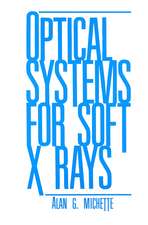 Optical Systems for Soft X Rays