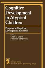 Cognitive Development in Atypical Children: Progress in Cognitive Development Research