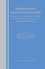 Approaching Transnationalisms: Studies on Transnational Societies, Multicultural Contacts, and Imaginings of Home