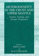 Heterogeneity in the Crust and Upper Mantle: Nature, Scaling, and Seismic Properties