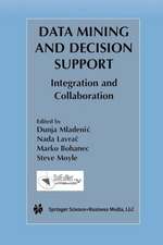 Data Mining and Decision Support: Integration and Collaboration