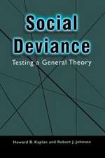 Social Deviance: Testing a General Theory