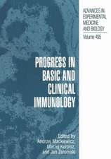 Progress in Basic and Clinical Immunology