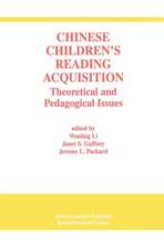 Chinese Children’s Reading Acquisition: Theoretical and Pedagogical Issues