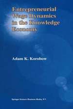 Entrepreneurial Wage Dynamics in the Knowledge Economy