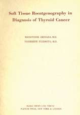 Soft Tissue Roentgenography in Diagnosis of Thyroid Cancer: Detection of Psammoma Bodies by Spot-Tangential Projection