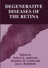 Degenerative Diseases of the Retina