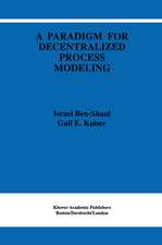 A Paradigm for Decentralized Process Modeling