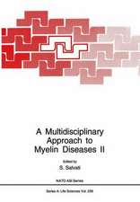 A Multidisciplinary Approach to Myelin Diseases II