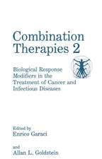 Combination Therapies 2: Biological Response Modifiers in the Treatment of Cancer and Infectious Diseases