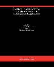 Symbolic Analysis of Analog Circuits: Techniques and Applications: A Special Issue of Analog Integrated Circuits and Signal Processing