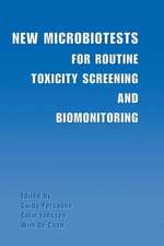 New Microbiotests for Routine Toxicity Screening and Biomonitoring