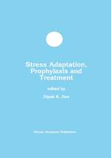 Stress Adaptation, Prophylaxis and Treatment