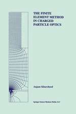 The Finite Element Method in Charged Particle Optics