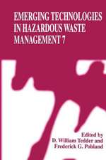 Emerging Technologies in Hazardous Waste Management 7