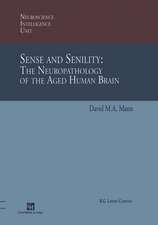 Sense and Senility: The Neuropathology of the Aged Human Brain: The Neuropathology of the Aged Human Brain