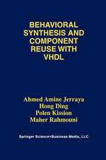 Behavioral Synthesis and Component Reuse with VHDL