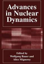 Advances in Nuclear Dynamics