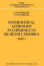 Mathematical Astronomy in Copernicus’ De Revolutionibus: In Two Parts