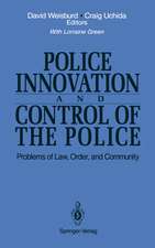 Police Innovation and Control of the Police: Problems of Law, Order, and Community