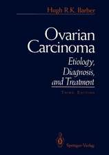 Ovarian Carcinoma: Etiology, Diagnosis, and Treatment