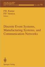 Discrete Event Systems, Manufacturing Systems, and Communication Networks