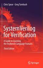 SystemVerilog for Verification: A Guide to Learning the Testbench Language Features