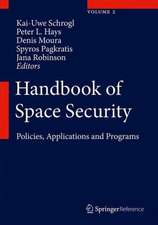 Handbook of Space Security: Policies, Applications and Programs