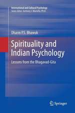 Spirituality and Indian Psychology: Lessons from the Bhagavad-Gita