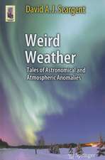 Weird Weather: Tales of Astronomical and Atmospheric Anomalies