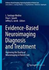 Evidence-Based Neuroimaging Diagnosis and Treatment