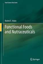 Functional Foods and Nutraceuticals