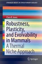 Robustness, Plasticity, and Evolvability in Mammals: A Thermal Niche Approach