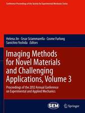 Imaging Methods for Novel Materials and Challenging Applications, Volume 3: Proceedings of the 2012 Annual Conference on Experimental and Applied Mechanics