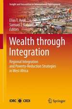 Wealth through Integration: Regional Integration and Poverty-Reduction Strategies in West Africa