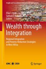 Wealth through Integration: Regional Integration and Poverty-Reduction Strategies in West Africa