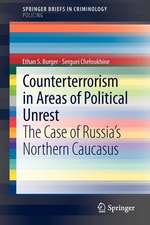 Counterterrorism in Areas of Political Unrest: The Case of Russia's Northern Caucasus