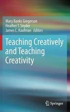 Teaching Creatively and Teaching Creativity