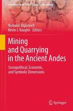 Mining and Quarrying in the Ancient Andes