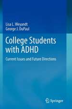 College Students with ADHD: Current Issues and Future Directions