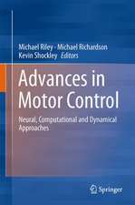 Progress in Motor Control: Neural, Computational and Dynamic Approaches